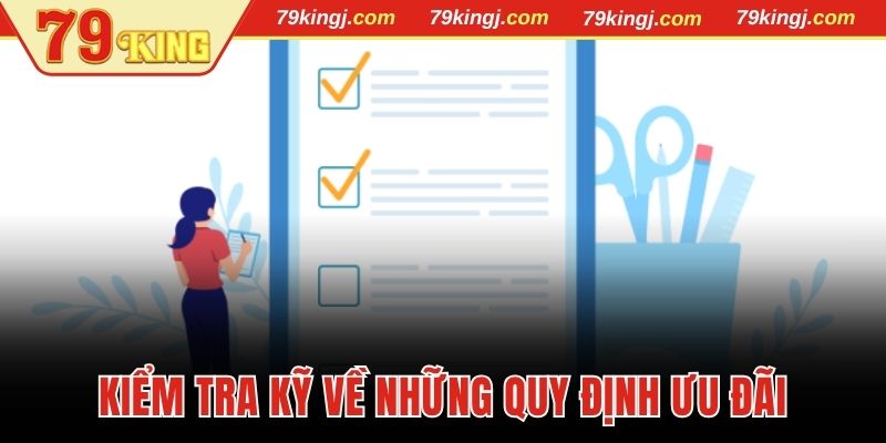Kiểm tra kỹ về những quy định ưu đãi