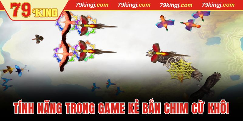 Tính năng đặc biệt trong game kẻ bắn chim cừ khôi