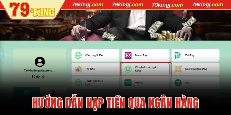 Hướng dẫn nạp tiền nhà cái qua chuyển khoản ngân hàng
