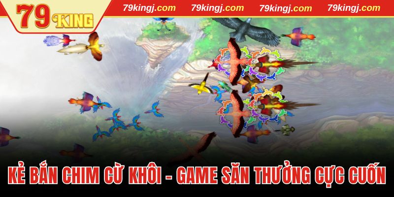 Kẻ bắn chim cừ khôi