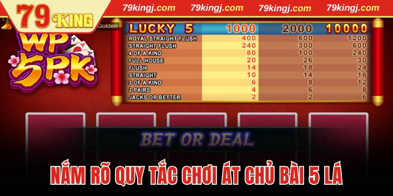 Nắm rõ quy tắc chơi Át chủ bài 5 lá