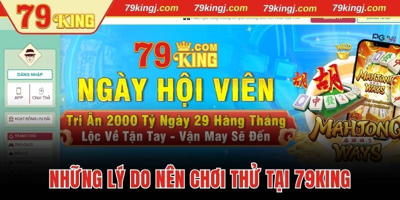 Những lý do nên chơi thử 79King