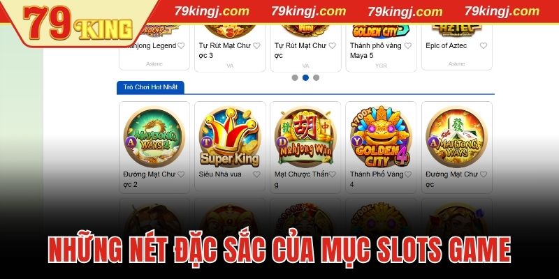 Những nét đặc sắc của mục slots game